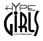 HYPE GIRLS EXPOSURE