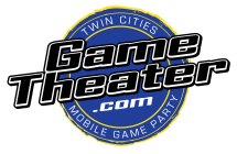 TWIN CITIES GAME THEATER.COM MOBILE GAME PARTY