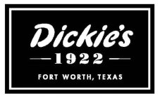 DICKIE'S 1922 FORT WORTH, TEXAS