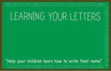 LEARNING YOUR LETTERS 