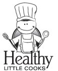 HEALTHY LITTLE COOKS