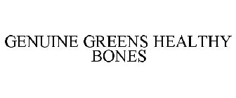 GENUINE GREENS HEALTHY BONES