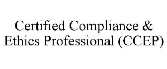 CERTIFIED COMPLIANCE & ETHICS PROFESSIONAL (CCEP)