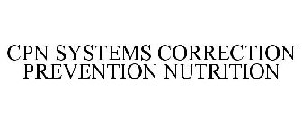 CPN SYSTEMS CORRECTION PREVENTION NUTRITION