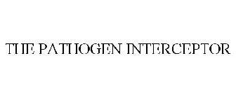 THE PATHOGEN INTERCEPTOR