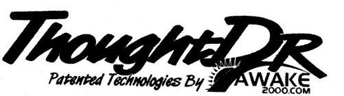 THOUGHTDR PATENTED TECHNOLOGIES BY AWAKE 2000.COM