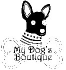 MY DOG'S BOUTIQUE