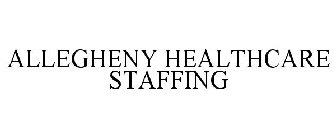 ALLEGHENY HEALTHCARE STAFFING