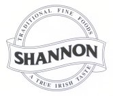 SHANNON TRADITIONAL FINE FOODS A TRUE IRISH TASTE