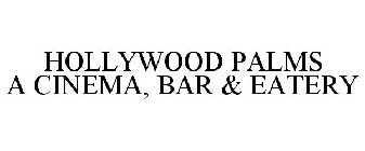 HOLLYWOOD PALMS A CINEMA, BAR & EATERY