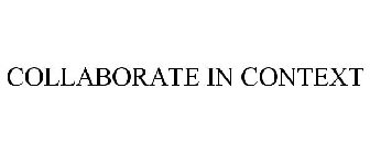 COLLABORATE IN CONTEXT