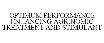 OPTIMUM PERFORMANCE ENHANCING AGRINOMIC TREATMENT AND STIMULANT
