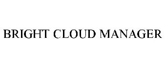 BRIGHT CLOUD MANAGER