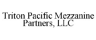 TRITON PACIFIC MEZZANINE PARTNERS, LLC