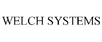 WELCH SYSTEMS