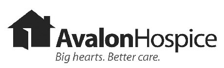 AVALON HOSPICE BIG HEARTS. BETTER CARE.