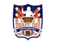 DRAFT DAY FANTASY CHALLENGE IFS 2010