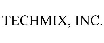 TECHMIX, INC.