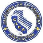 CALIFORNIA LAW ENFORCEMENT ASSOCIATION CLEA EST. 1985