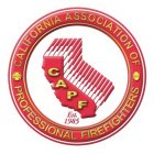 CALIFORNIA ASSOCIATION OF PROFESSIONAL FIREFIGHTERS CAPF EST. 1985