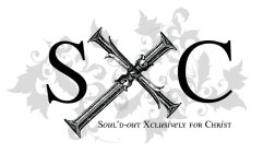 SXC SOUL'D-OUT XCLUSIVELY FOR CHRIST