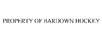 PROPERTY OF BARDOWN HOCKEY