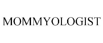 MOMMYOLOGIST