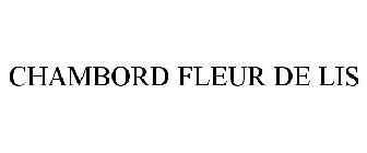 CHAMBORD FLEUR DE LIS