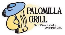 PALOMILLA GRILL TEN DIFFERENT STEAKS, ONE GREAT GRILL.