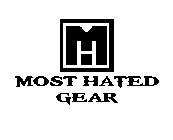 M H MOST HATED GEAR