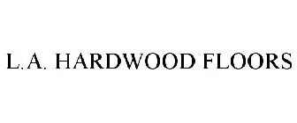 L.A. HARDWOOD FLOORS