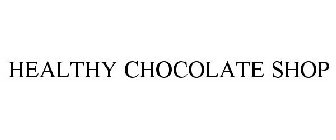 HEALTHY CHOCOLATE SHOP