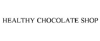 HEALTHY CHOCOLATE SHOP