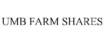 UMB FARM SHARES