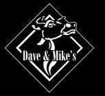 DAVE & MIKE'S