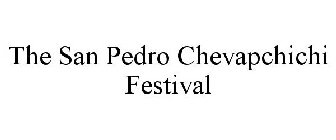THE SAN PEDRO CHEVAPCHICHI FESTIVAL