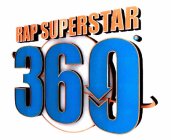 RAP SUPERSTAR 360