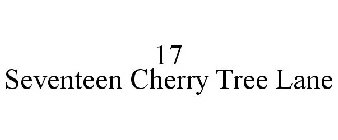 17 SEVENTEEN CHERRY TREE LANE