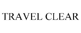 TRAVEL CLEAR