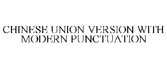 CHINESE UNION VERSION WITH MODERN PUNCTUATION