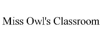 MISS OWL'S CLASSROOM