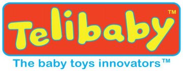 TELIBABY THE BABY TOYS INNOVATORS