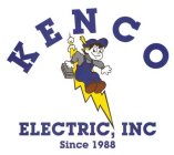 KENCO ELECTRIC, INC SINCE 1988