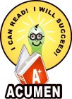 I CAN READ! I WILL SUCCEED! ACUMEN A+