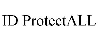ID PROTECTALL