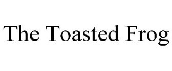 THE TOASTED FROG