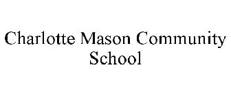 CHARLOTTE MASON COMMUNITY SCHOOL