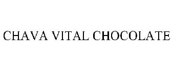 CHAVA VITAL CHOCOLATE