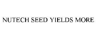 NUTECH SEED YIELDS MORE