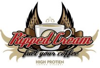 RIPPED CREAM FUEL YOUR COFFEE COFFEE CREAMER